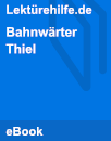 Bahnwärter Thiel Bahnwärter Thiel